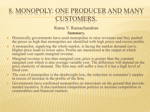 8. MONOPOLY: ONE PRODUCER AND MANY CUSTOMERS. Rama V. Ramachandran