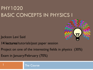 PHY1020 BASIC CONCEPTS IN PHYSICS I