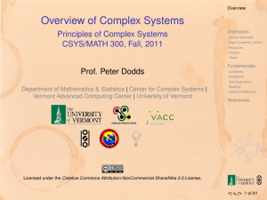 Overview of Complex Systems Principles of Complex Systems CSYS/MATH 300, Fall, 2011