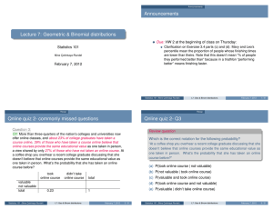 Announcements Lecture 7: Geometric &amp; Binomial distributions Statistics 101