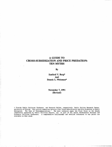 A GUIDE TO CROSS-SUBSIDIZATION AND PRICE PREDATION: TEN MYTHS And