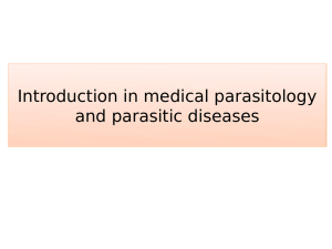 Introduction in medical parasitology and parasitic diseases
