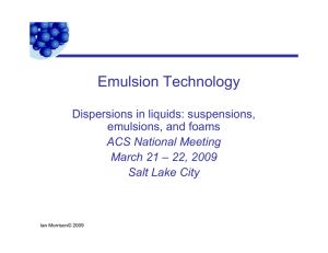 Em lsion Technolog Emulsion Technology Di i
