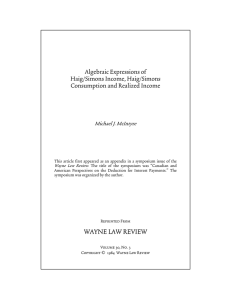 Algebraic Expressions of Haig/Simons Income, Haig/Simons Consumption and Realized Income Michael J. McIntyre