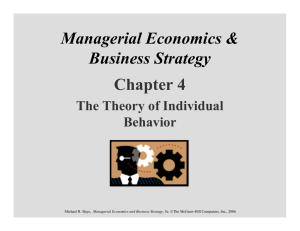 Managerial Economics &amp; Business Strategy Chapter 4 The Theory of Individual