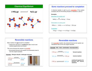 Chemical Equilibrium Some reactions proceed to completion
