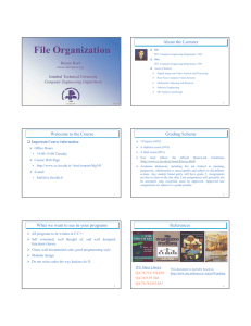 File Organization About the Lecturer Binnur Kurt Istanbul Technical University