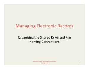 Managing Electronic Records  Organizing the Shared Drive and File  Naming Conventions  1 
