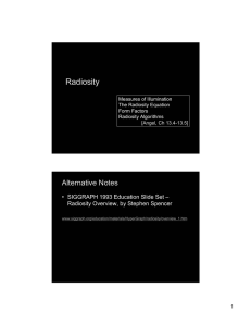 Radiosity Alternative Notes • SIGGRAPH 1993 Education Slide Set –