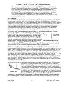 This material is an edited extract from an introductory ECE311... context of semiconductor diode circuits, was intended to reacquaint students... TUTORIAL PROJECT – ZENER VOLTAGE REGULATOR