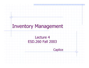 Inventory Management Lecture 4 ESD.260 Fall 2003 Caplice