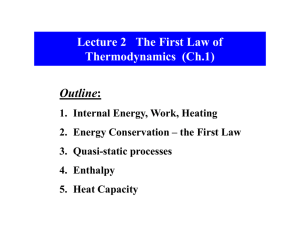 Lecture 2   The First Law of Thermodynamics  (Ch.1) Outline