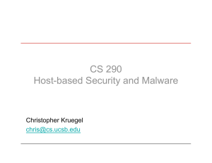 CS 290 Host-based Security and Malware Christopher Kruegel