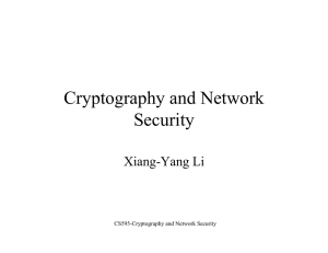 Cryptography and Network Security Xiang-Yang Li CS595-Cryptography and Network Security