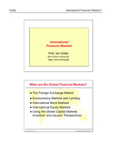 International Financial Markets What are the Global Financial Markets? Prof. Ian Giddy