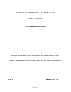 SOCIETY OF ACTUARIES/CASUALTY ACTUARIAL SOCIETY EXAM P   PROBABILITY
