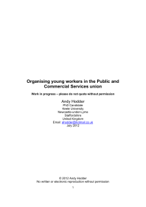 Organising young workers in the Public and Commercial Services union Andy Hodder