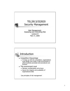 TEL2813/IS2820 Security Management Introduction Risk Management: