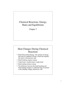 Chemical Reactions: Energy, Rates and Equilibrium Heat Changes During Chemical Reactions