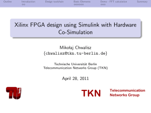 TKN Xilinx FPGA design using Simulink with Hardware Co-Simulation Miko laj Chwalisz