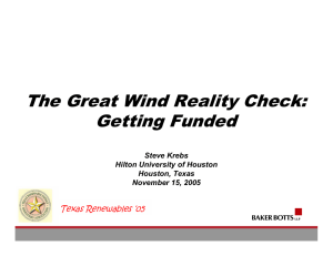The Great Wind Reality Check: Getting Funded Steve Krebs Hilton University of Houston