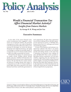 Would a Financial Transaction Tax Affect Financial Market Activity? Executive Summary