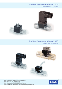 Turbine Flowmeter Vision 1000 Turbine Flowmeter Vision 2000 Flowrates 0,1 - 2,5L/min