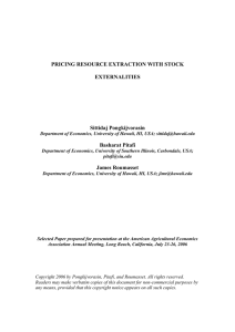 PRICING RESOURCE EXTRACTION WITH STOCK EXTERNALITIES  Sittidaj Pongkijvorasin