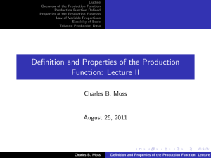 Outline Overview of the Production Function Production Function Defined
