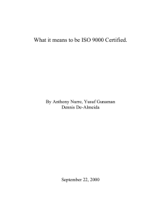 What it means to be ISO 9000 Certified. Dennis De-Almeida