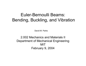 Euler-Bernoulli Beams: Bending, Buckling, and Vibration 2.002 Mechanics and Materials II