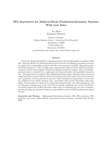 IPA Derivatives for Make-to-Stock Production-Inventory Systems With Lost Sales Yao Zhao Benjamin Melamed