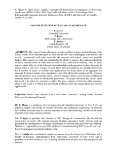 C. Meyer, N. Egosi, and C. Andela, “Concrete with Waste... and Re-use of Glass Cullet”, Dhir, Dyer and Limbachiya, editors,...