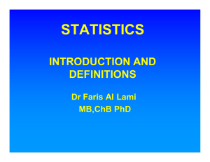STATISTICS INTRODUCTION AND DEFINITIONS Dr Faris Al Lami