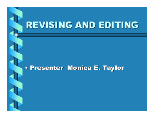 REVISING AND EDITING • Presenter  Monica E. Taylor