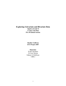 Exploring Univariate and Bivariate Data Algebra (Grade 9) A 5-day Unit Plan