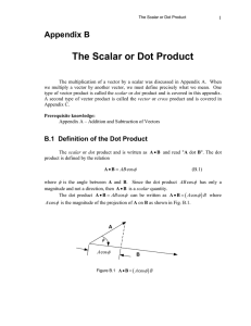 The Scalar or Dot Product Appendix B