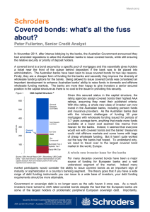Schroders Covered bonds: what’s all the fuss about? Peter Fullerton, Senior Credit Analyst