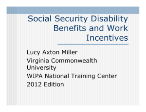Social Security Disability Benefits and Work Incentives Lucy Axton Miller
