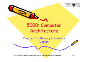5008: Computer Architecture Chapter 5 –
