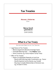 Tax Treaties What Is a Tax Treaty Michael J. McIntyre 2010