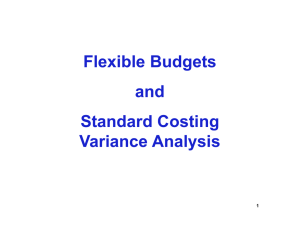 Flexible Budgets and Standard Costing Variance Analysis