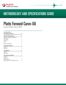 Platts Forward Curve-Oil METHODOLOGY AND SPECIFICATIONS GUIDE (Latest update: march 2013) OIL