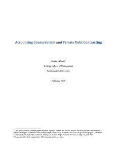 Accounting Conservatism and Private Debt Contracting  Jingjing Zhang Kellogg School of Management