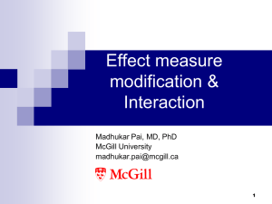 Effect measure modification &amp; Interaction Madhukar Pai, MD, PhD