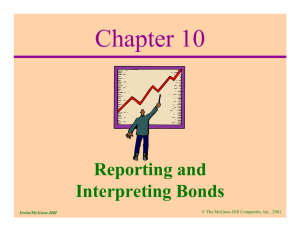 Chapter 10 Reporting and Interpreting Bonds © The McGraw-Hill Companies, Inc., 2001