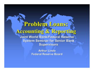 Problem Loans: Accounting &amp; Reporting Joint World Bank/Federal Reserve