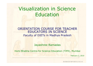 Visualization in Science Education ORIENTATION COURSE FOR TEACHER EDUCATORS IN SCIENCE