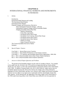 CHAPTER 22 INTERNATIONAL FINANCIAL MARKETS AND INSTRUMENTS: An Introduction