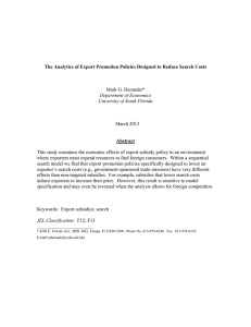 The Analytics of Export Promotion Policies Designed to Reduce Search... Abstract Mark G. Herander*